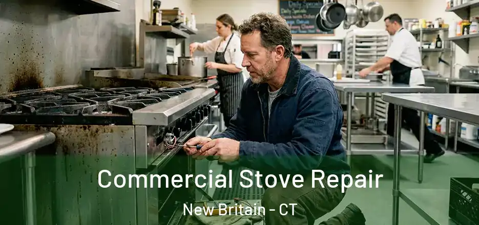 Commercial Stove Repair New Britain - CT