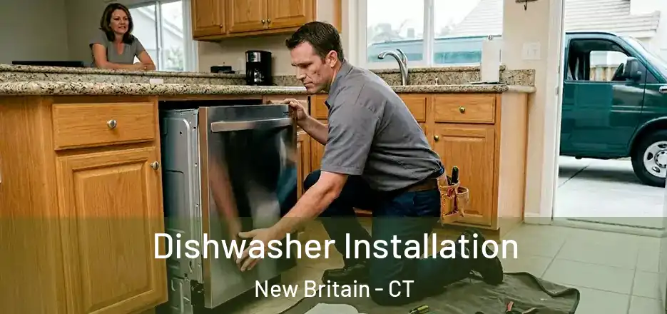 Dishwasher Installation New Britain - CT