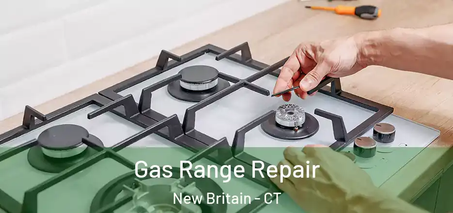 Gas Range Repair New Britain - CT