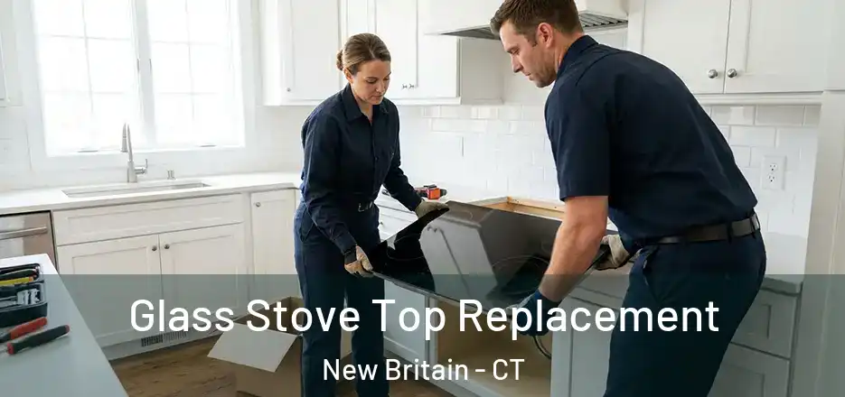 Glass Stove Top Replacement New Britain - CT