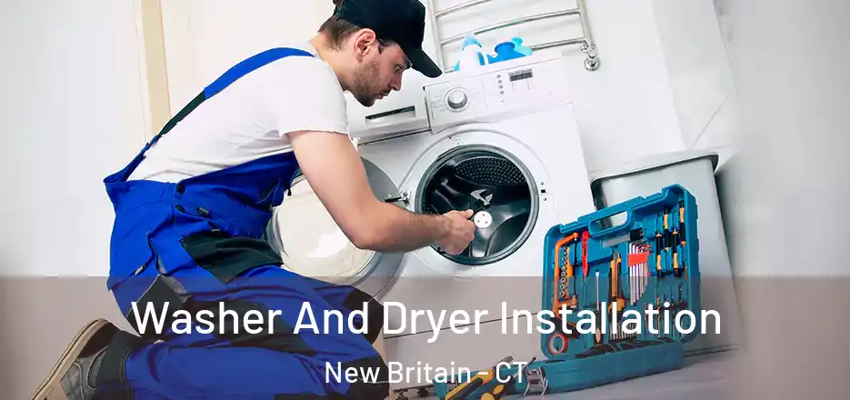 Washer And Dryer Installation New Britain - CT