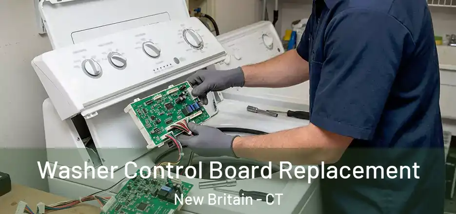 Washer Control Board Replacement New Britain - CT